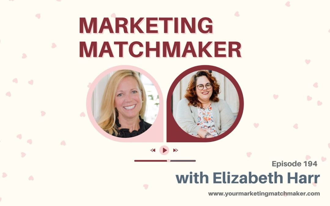The Secret to Standing Out w/Elizabeth Harr  – Episode 194